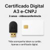 Certificado Digital A3 e-CNPJ 3 Anos – Emissão Online por Videoconferência 1 certificado digital A3 3 anos